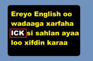 Ereyo English oo wadaaga xarfaha ICK si sahlan ayaa loo xifdin karaa