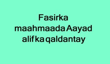 Fasirka maahmaada Aayad alif ka qaldantay