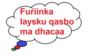 Furiinka laysku qasbo ma dhacaa