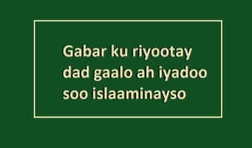 Gabar ku riyootay dad gaalo ah iyadoo soo islaaminayso