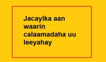 Jacaylka aan waarin calaamadaha uu leeyahay Jacaylka aan waarin calaamadaha uu leeyahay