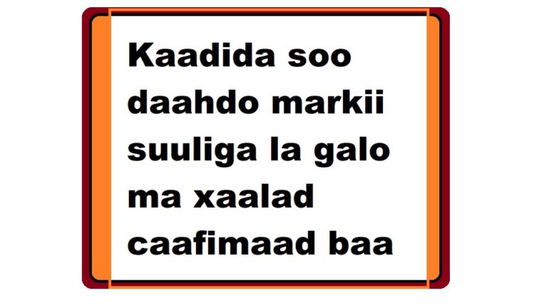 Kaadida soo daahdo markii suuliga la galo ma xaalad caafimaad baa