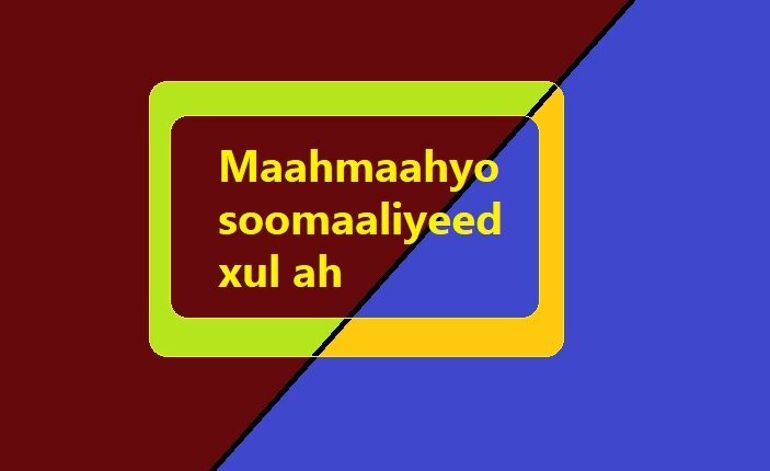 Maahmaahyo soomaaliyeed xul ah