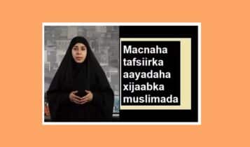 Macnaha tafsiirka aayadaha xijaabka muslimada