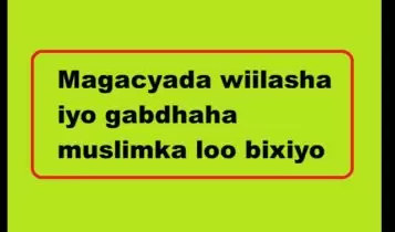 Magacyada wiilasha iyo gabdhaha muslimka loo bixiyo