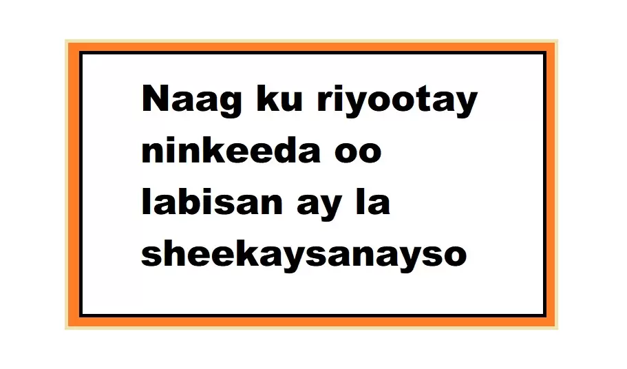 Naag ku riyootay ninkeeda oo labisan ay la sheekaysanayso