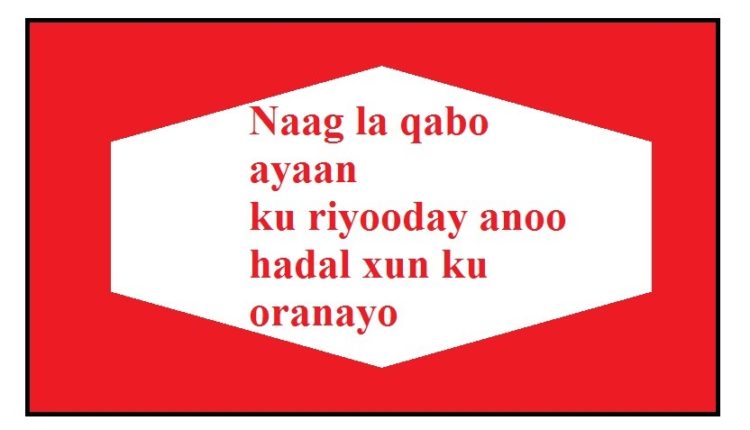 Naag la qabo ayaan ku riyooday anoo hadal xun ku oranayo