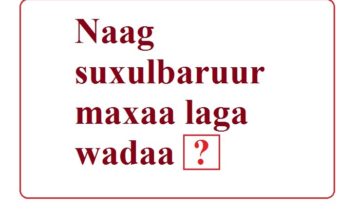 Naag suxulbaruur maxaa laga wadaa