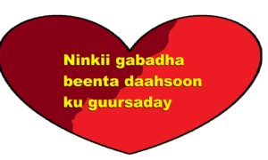 Ninkii gabadha beenta daahsoon ku guursaday