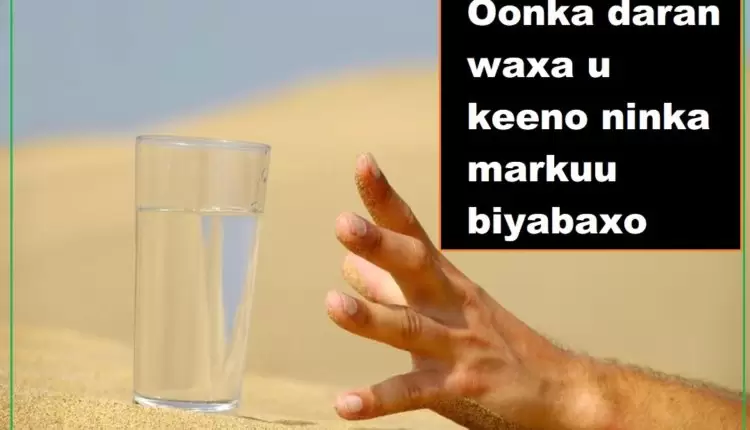 Oonka daran waxa u keeno ninka markuu biyabaxo