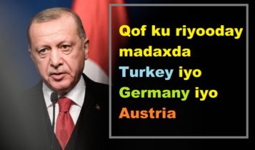 Qof ku riyooday madaxda Turkey iyo Germany iyo Austria