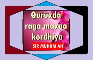 Quruxda raga maxaa kordhiya