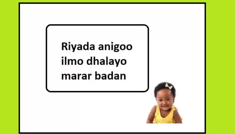 Riyada anigoo ilmo dhalayo marar badan 1