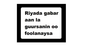 Riyada gabar aan la guursanin oo foolanaysa