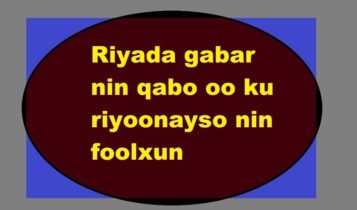 Riyada gabar nin qabo oo ku riyoonayso nin foolxun