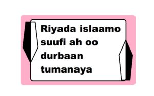 Riyada islaamo suufi ah oo durbaan tumanaya