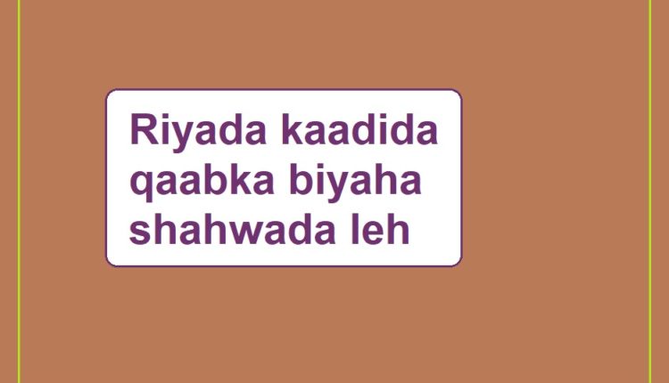 Riyada kaadida qaabka biyaha shahwada leh