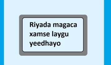 Riyada magaca xamse laygu yeedhayo