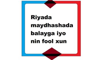 Riyada maydhashada balayga iyo nin fool xun