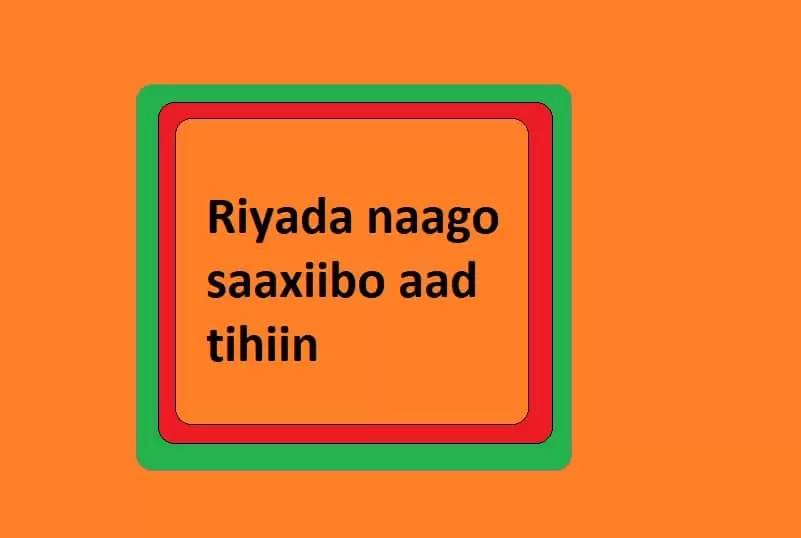 Riyada naago saaxiibo aad tihiin