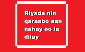 Riyada nin qaraabo aan nahay oo la dilay