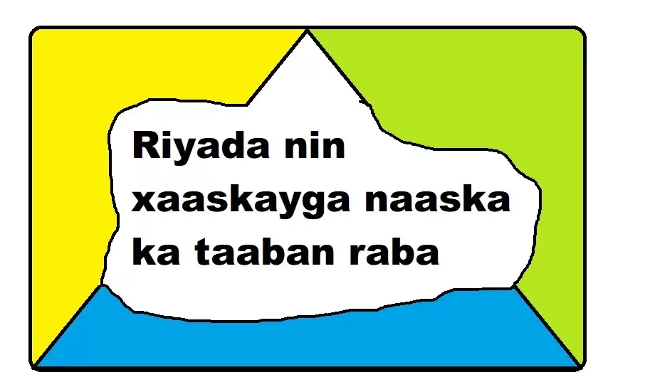 Riyada nin xaaskayga naaska ka taaban raba