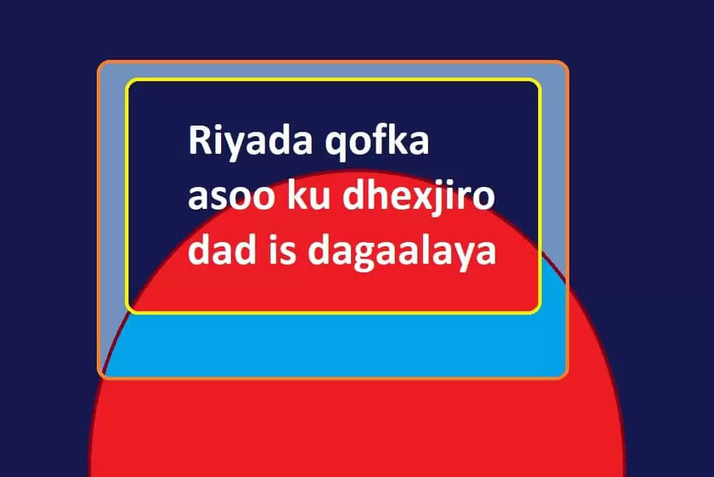 Riyada qofka asoo ku dhexjiro dad is dagaalaya
