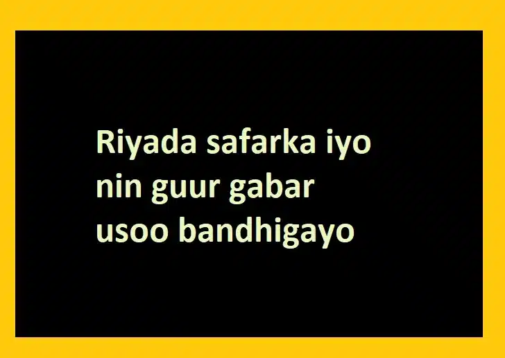 Riyada safarka iyo nin guur gabar usoo bandhigayo