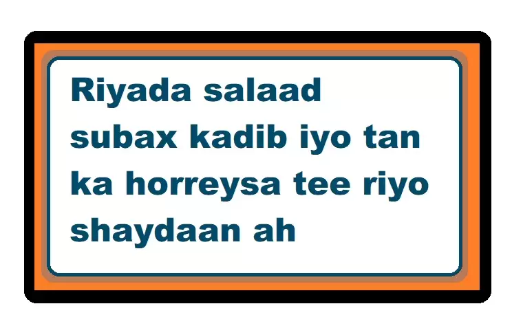 Riyada salaad subax kadib iyo tan ka horreysa tee riyo shaydaan ah