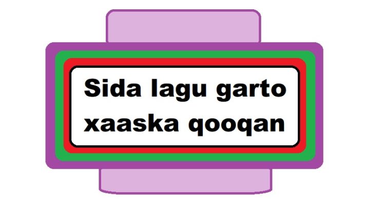 Sida lagu garto xaaska qooqan