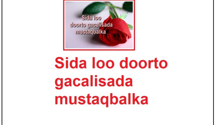 Sida loo doorto gacalisada mustaqbalka