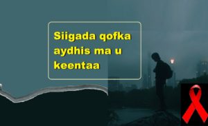 Siigada qofka aydhis ma u keentaa