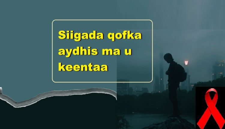 Siigada qofka aydhis ma u keentaa