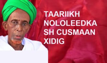 Taariikh nololeedka Sh Cusmaan Sh Cumar Xidig 