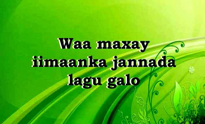 Waa maxay iimaanka jannada lagu galo