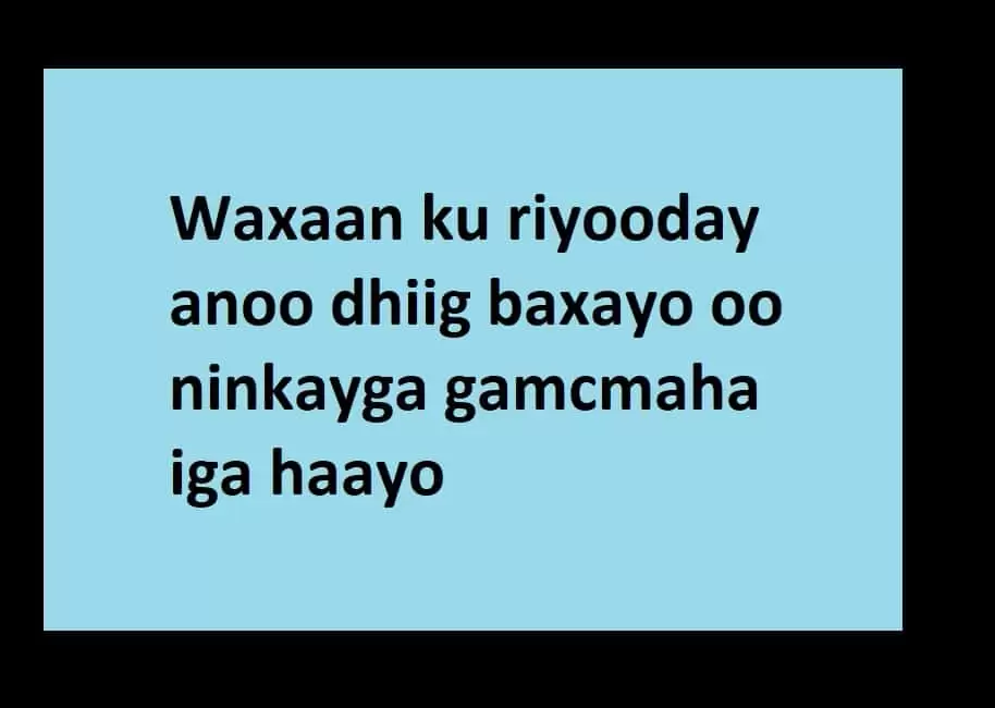 Waxaan ku riyooday anoo dhiig baxayo oo ninkayga gamcmaha iga haayo