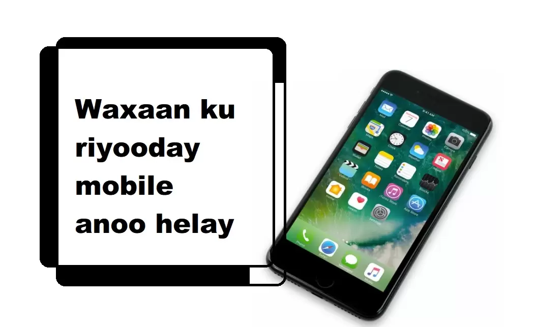 Waxaan ku riyooday mobile anoo helay