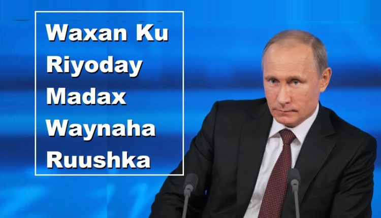 Waxan Ku Riyoday Madax Waynaha Ruushka