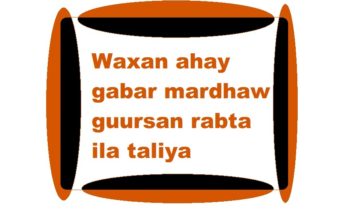 Waxan ahay gabar mardhaw guursan rabta ila taliya