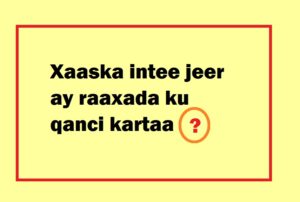 Xaaska intee jeer ay raaxada ku qanci kartaa