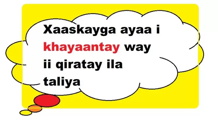 Xaaskayga ayaa i khayaantay way ii qiratay ila taliya