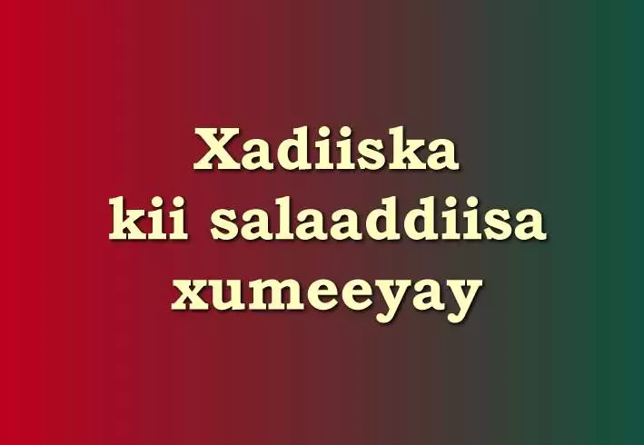 Xadiiska kii salaaddiisa xumeeyay