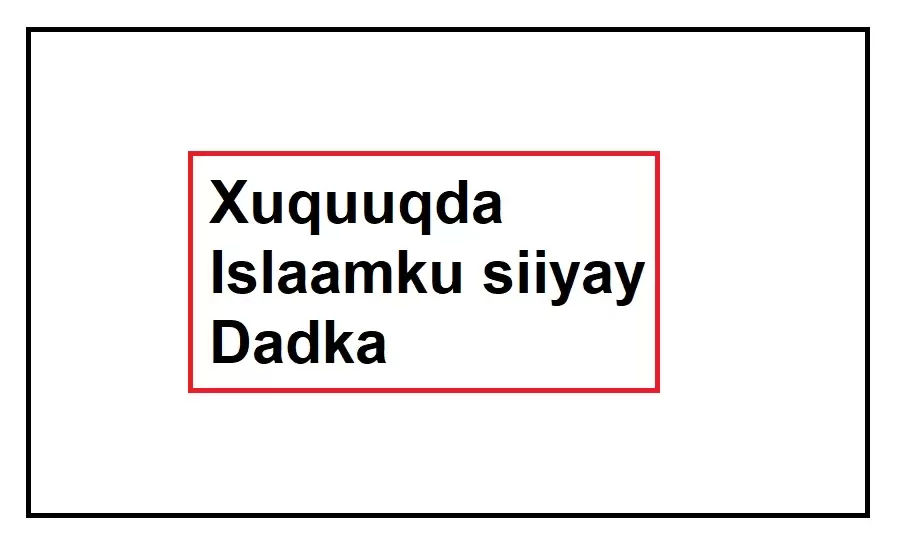 Xuquuqda Islaamku siiyay Dadka