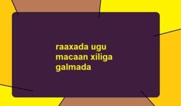 raaxada ugu macaan xiliga galmada